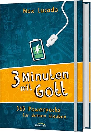 Drei Minuten mit Gott: 365 Powerpacks für deinen Glauben von Gerth Medien GmbH
